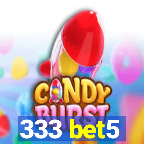 333 bet5